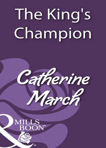 The King's Champion (Catherine  March). 