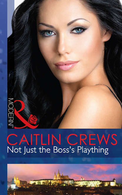 Caitlin Crews — Not Just the Boss's Plaything