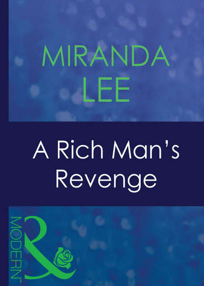Miranda Lee — A Rich Man's Revenge