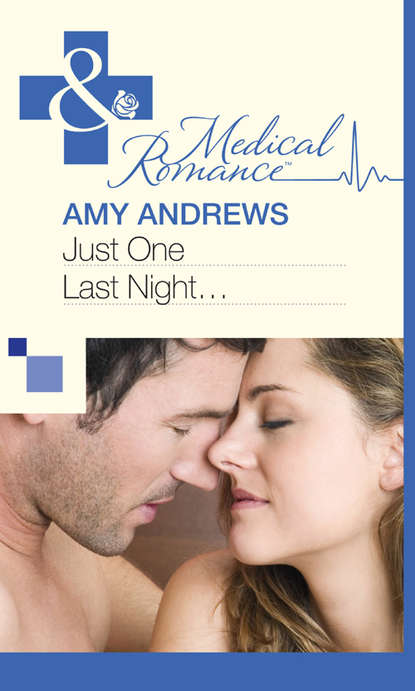 Amy Andrews - Just One Last Night...