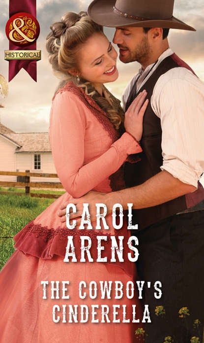 Carol Arens — The Cowboy's Cinderella