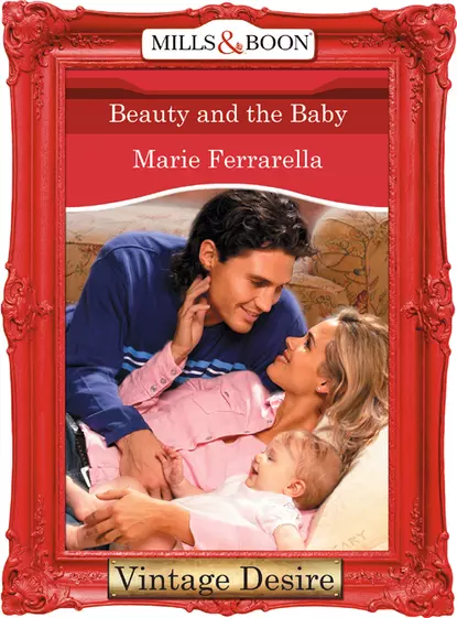 Обложка книги Beauty and the Baby, Marie  Ferrarella