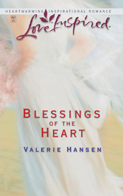 Valerie  Hansen - Blessings of The Heart