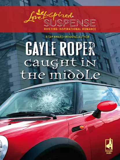 Обложка книги Caught In The Middle, Gayle  Roper