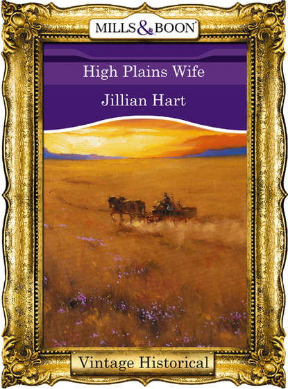 Jillian Hart — High Plains Wife