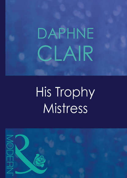 Daphne  Clair - His Trophy Mistress