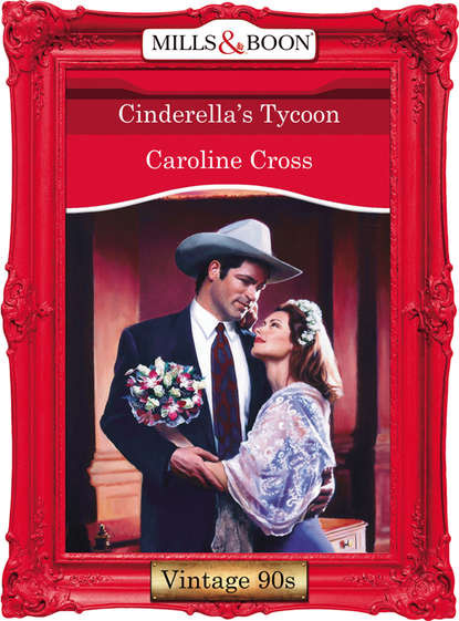 Caroline Cross - Cinderella's Tycoon