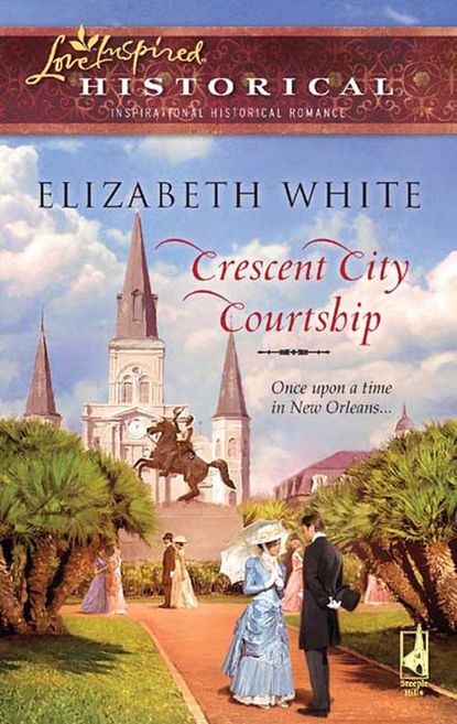 Crescent City Courtship (Elizabeth  White). 