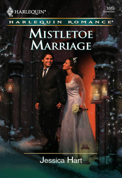 Jessica Hart — Mistletoe Marriage