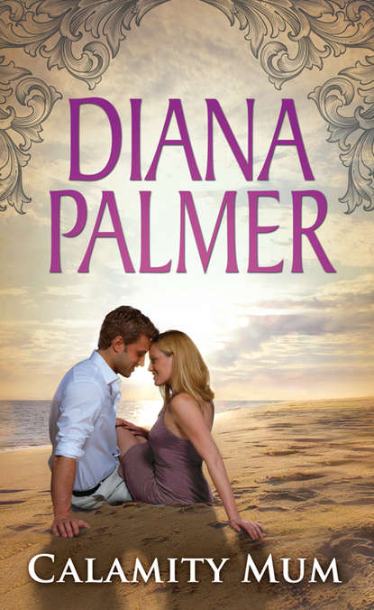 Diana Palmer — Calamity Mum