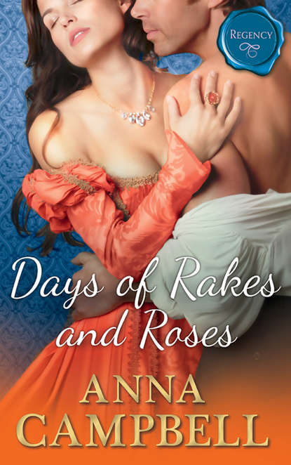 Anna  Campbell - Days Of Rakes And Roses