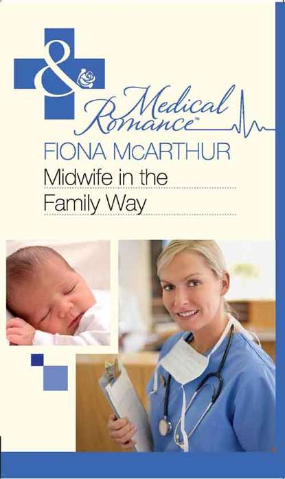 Fiona McArthur — Midwife in the Family Way