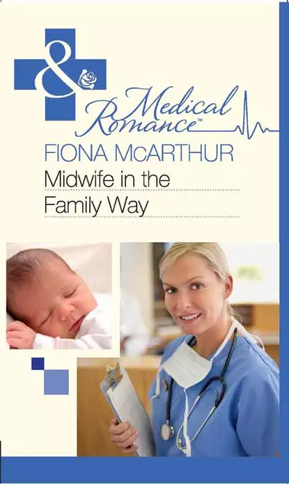 Обложка книги Midwife in the Family Way, Fiona McArthur