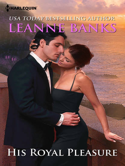 Leanne Banks — His Royal Pleasure