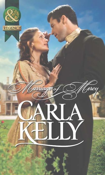 Carla Kelly — Marriage of Mercy