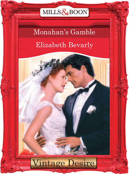 Elizabeth Bevarly — Monahan's Gamble