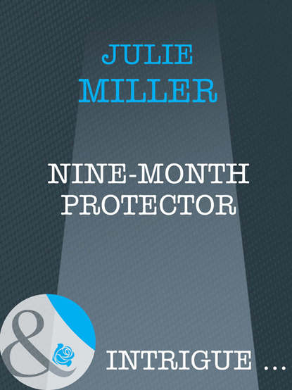 Julie  Miller - Nine-Month Protector