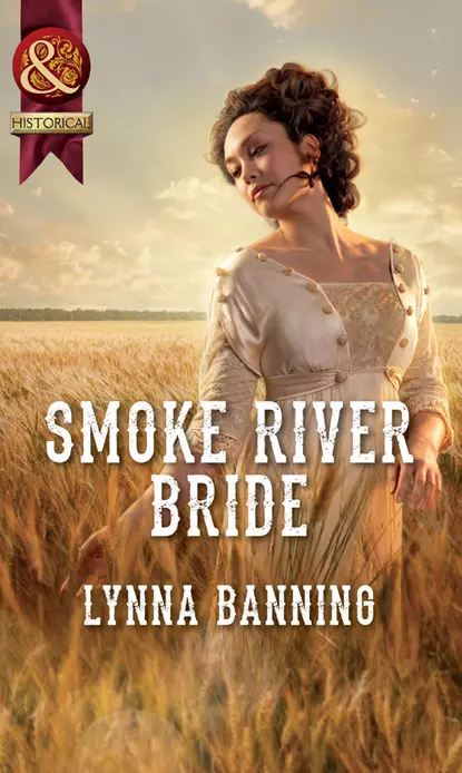 Обложка книги Smoke River Bride, Lynna  Banning