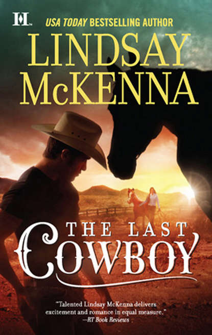 Lindsay McKenna - The Last Cowboy