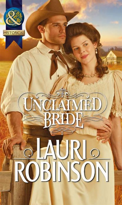 Unclaimed Bride (Lauri  Robinson). 