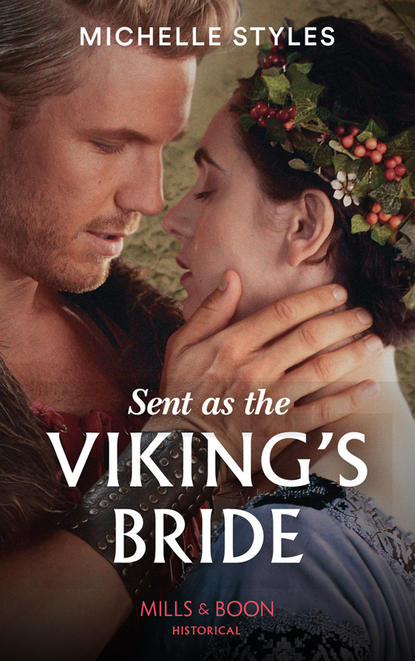 Sent As The Viking’s Bride (Michelle  Styles). 