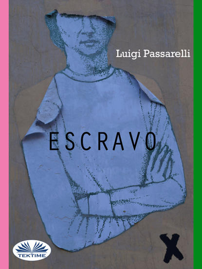 Luigi Passarelli - Escravo