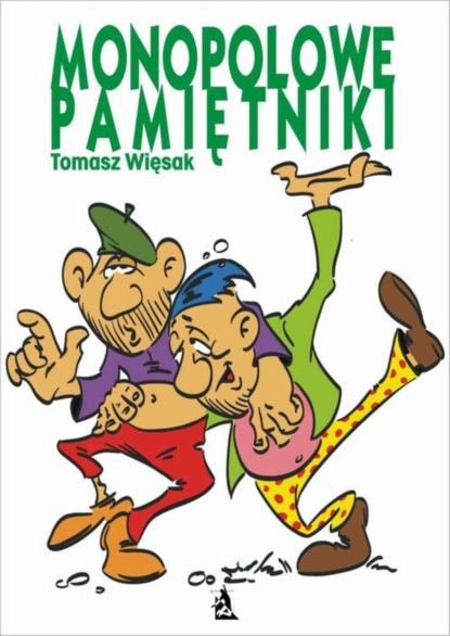 Tomasz Więsak - Monopolowe pamiętniki