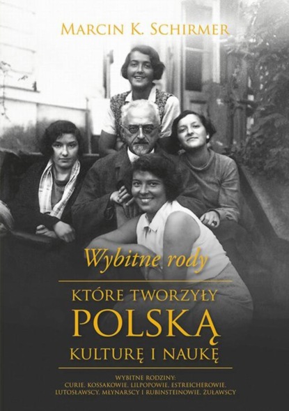 

Wybitne rody, które tworzyły polską kulturę i naukę