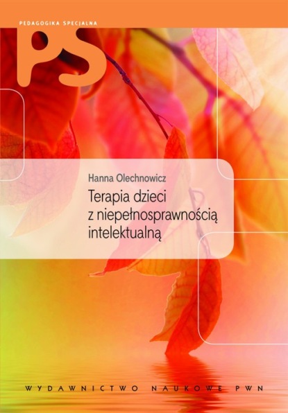 Hanna Olechnowicz - Terapia dzieci z niepełnosprawnością intelektualną