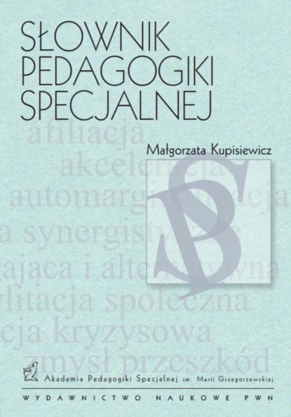 Małgorzata Kupisiewicz - Słownik pedagogiki specjalnej