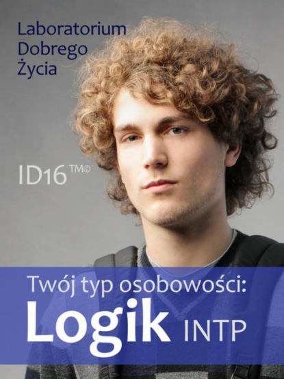 praca zbiorowa - Twój typ osobowości: Logik (INTP)