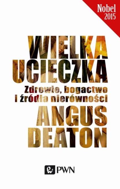 Angus Deaton - Wielka ucieczka