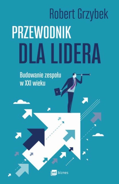 Robert Grzybek - Przewodnik dla lidera