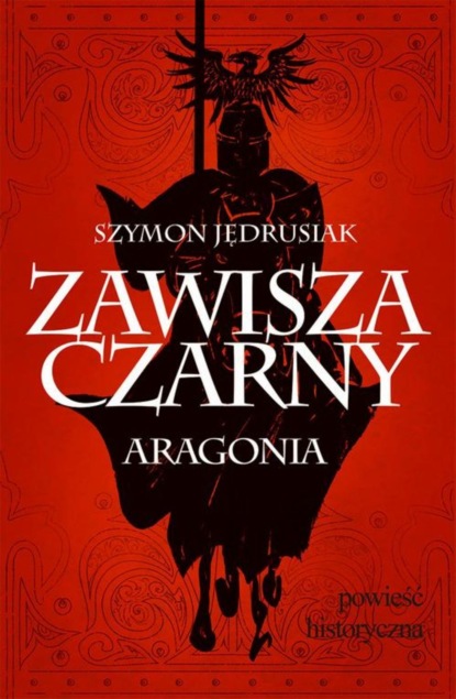 Szymon Jędrusiak - Zawisza Czarny. Aragonia