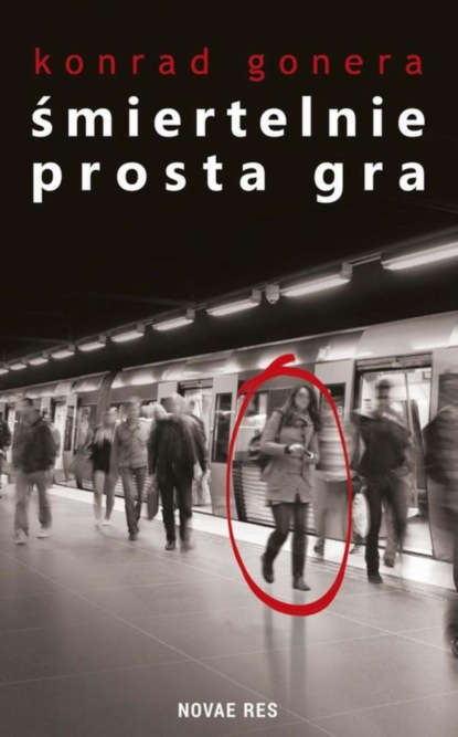 Konrad Gonera - Śmiertelnie prosta gra