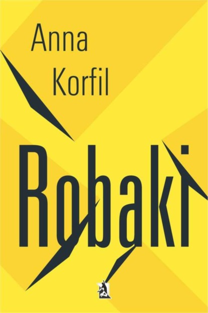 Anna Korfil - Robaki