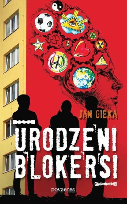 Jan Gieka — Urodzeni blokersi