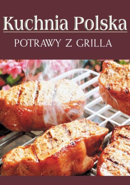 

Potrawy z grilla. Kuchnia polska