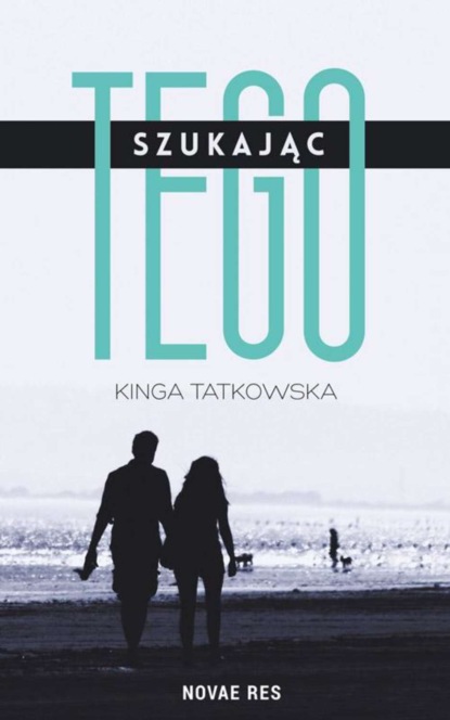 Kinga Tatkowska — Szukając tego