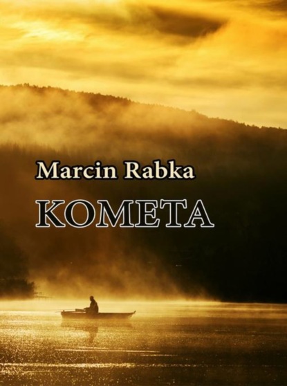 Marcin Rabka — Kometa