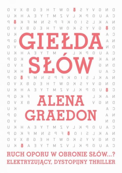 Alena Graedon — Giełda sł?w