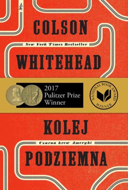 Colson Whitehead — Kolej podziemna