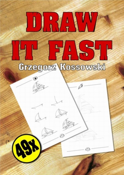 Grzegorz Kossowski - Draw it fast