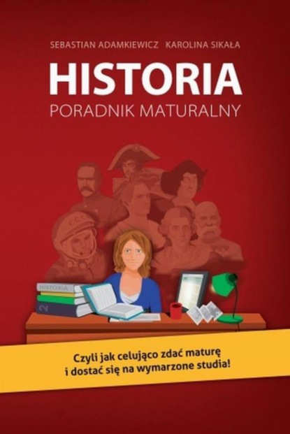 

Historia. Poradnik maturalny