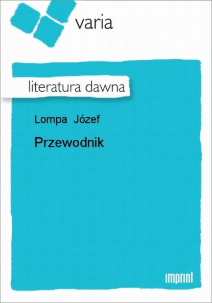 Józef Lompa - Przewodnik