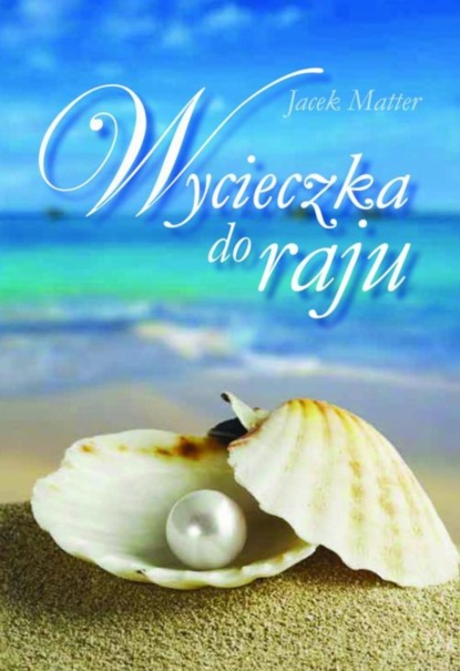 

Wycieczka do raju