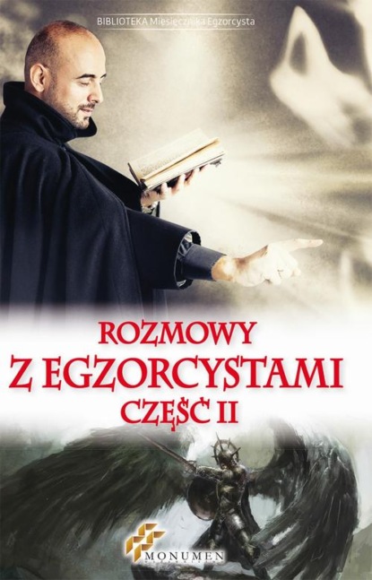 praca zbiorowa - Rozmowy z egzorcystami II