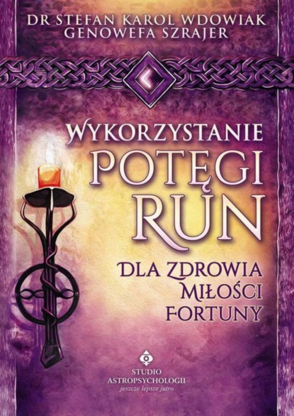 

Wykorzystanie potęgi run dla zdrowia, miłości, fortuny