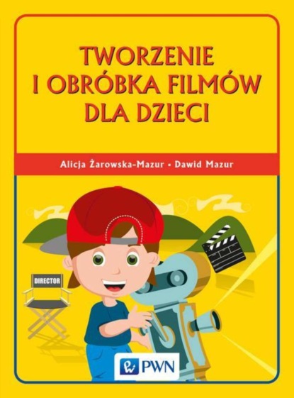 Dawid Mazur - Tworzenie i obróbka filmów dla dzieci