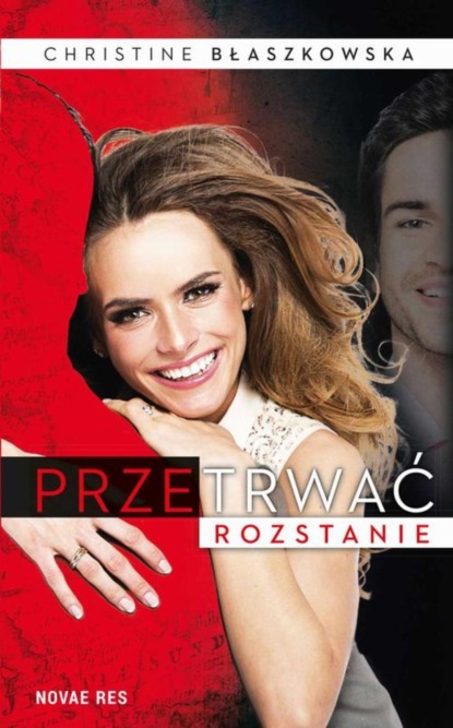 Christine Błaszkowska - Przetrwać rozstanie